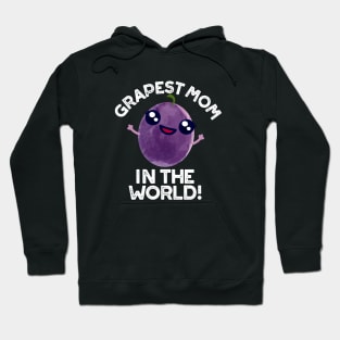 Grapest Mom In The World Cute Fruit Pun Hoodie